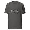 Believe Unisex t-shirt