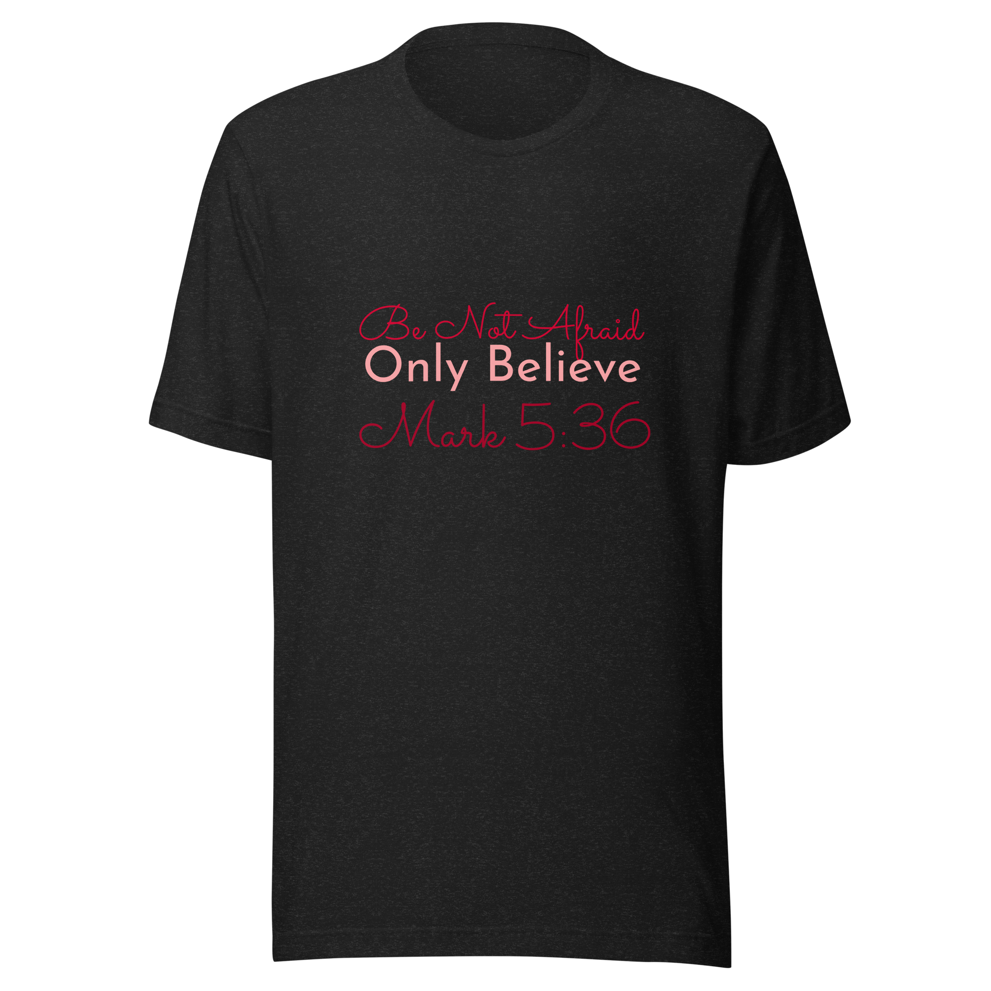 Believe Unisex t-shirt