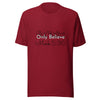 Believe Unisex t-shirt