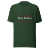 Believe Unisex t-shirt