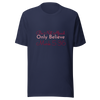 Believe Unisex t-shirt