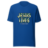 Jesus Lives Unisex t-shirt